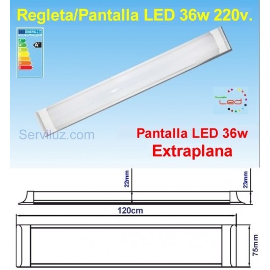 Regleta Pantalla LED 36w LED a 220v de 120cm (pot. Equiv. Fluore