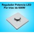 Regulador de Potecia LED por Triac de 600W